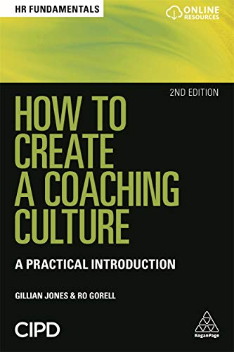 How to Create a Coaching Culture: A Practical Introduction (HR Fundamentals)