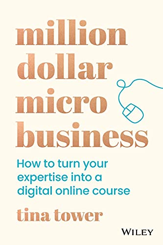 Million Dollar Micro-Business: How to Turn Your Expertise Into a Digital Online Course