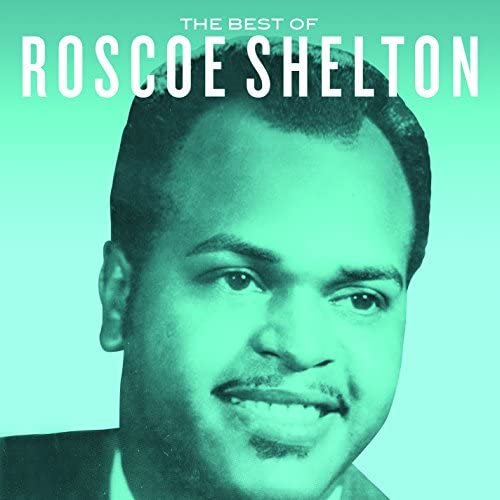 Roscoe Shelton - The Best Of Roscoe Shelton [CD]
