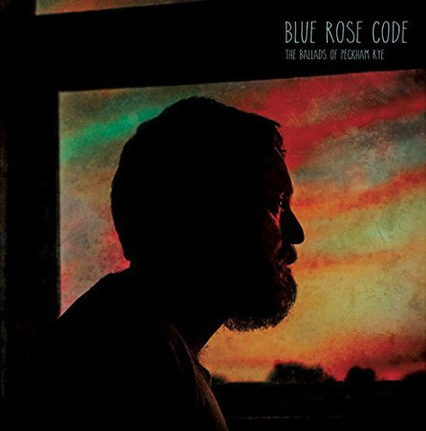 Blue Rose Code - The Ballads Of Peckham Rye [CD]