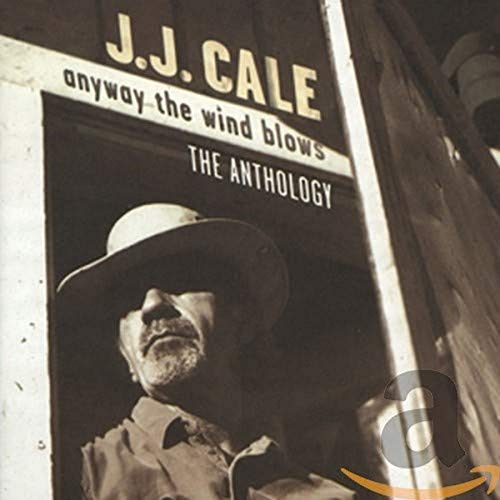 J.J. Cale - Anyway The Wind Blows - The Anthology [CD]
