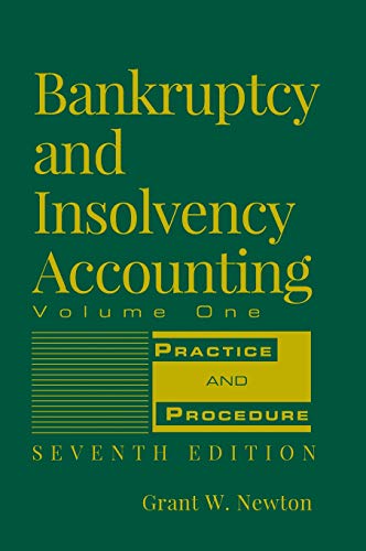 Bankruptcy and Insolvency Accounting: Practice and Procedure: v. 1