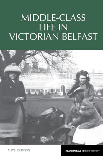 Middle-Class Life in Victorian Belfast : 15