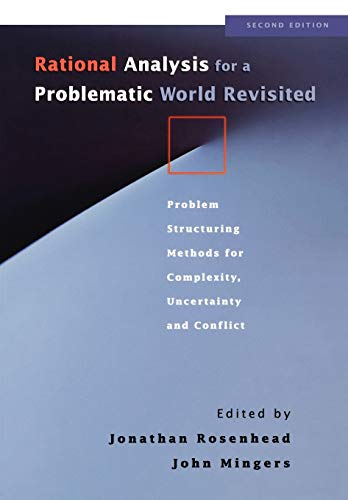 Rational Analysis for a Problematic World Revisited: Problem Structuring Methods for Complexity