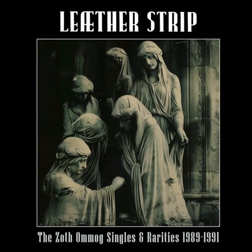 Leather Strip - The Zoth Ommog Singles & Rarities 1989-1991 [VINYL]