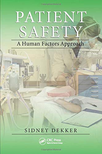 Patient Safety: A Human Factors Approach