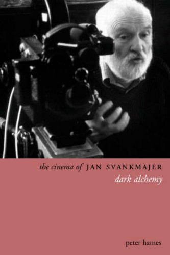 The Cinema of Jan Svankmajer: Dark Alchemy (Directors' Cuts)