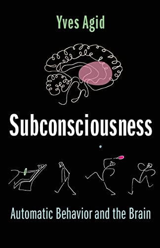 Subconsciousness: Automatic Behavior and the Brain