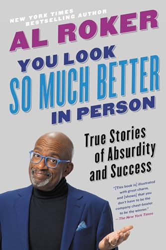 You Look So Much Better in Person : True Stories of Absurdity and Success