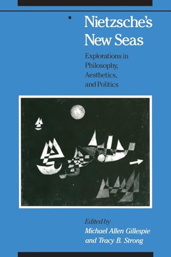 Nietzsches New Seas: Explorations in Philosophy