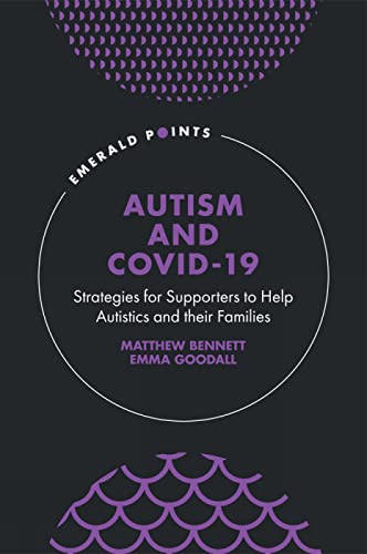 Autism and COVID-19: Strategies for Supporters to Help Autistics and Their Families