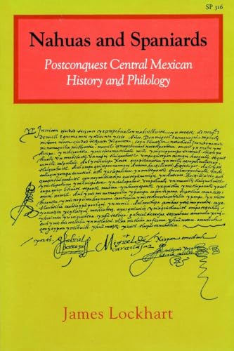Nahuas and Spaniards: Postconquest Central Mexican History and Philology