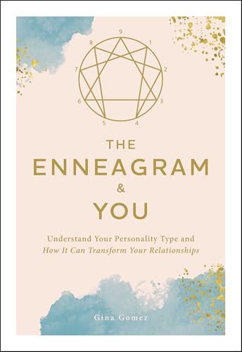 The Enneagram & You : Understand Your Personality Type and How It Can Transform Your Relationships