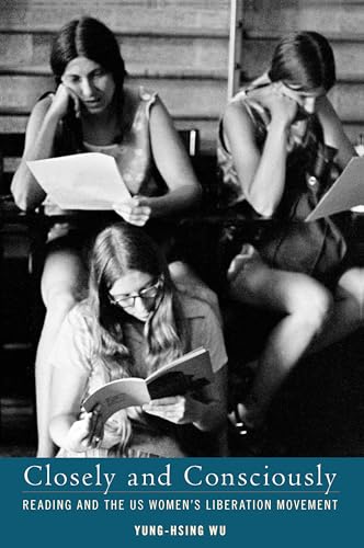 Closely and Consciously : Reading and the U.S. Women's Liberation Movement