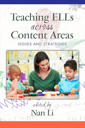 Teaching ELLs Across Content Areas : Issues and Strategies