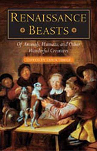 Renaissance Beasts: Of Animals