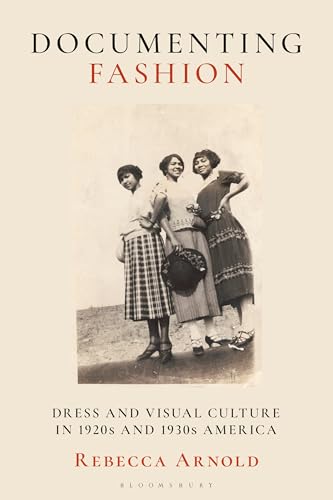 Documenting Fashion : Dress and Visual Culture in 1920s and 1930s America