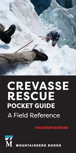 Crevasse Rescue Pocket Guide, 2nd Edition : A Field Reference