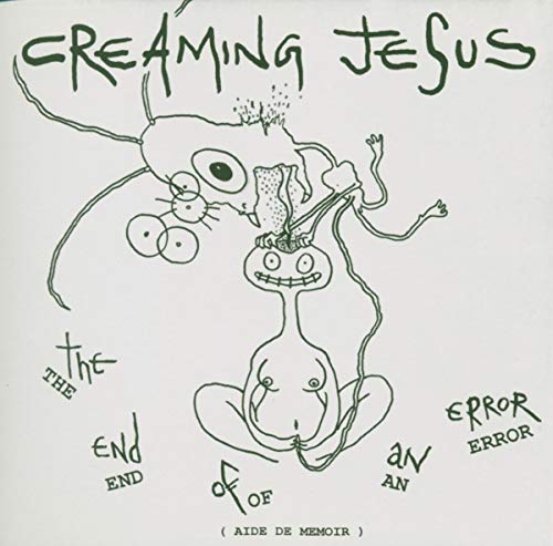 Creaming Jesus - End On An Error [CD]