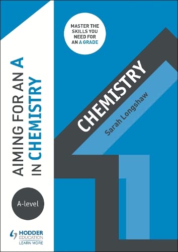 Aiming for an A in A-level Chemistry