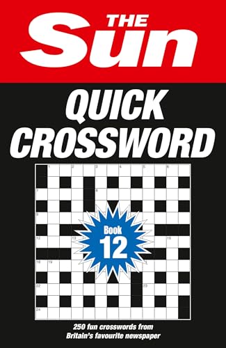 The Sun Quick Crossword Book 12 : 250 Fun Crosswords from Britain’s Favourite Newspaper