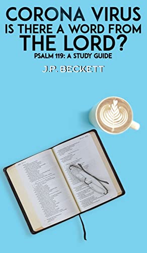 Corona Virus: Is There a Word from the Lord? : Psalm 119: A Study Guide