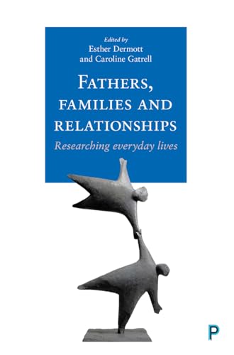 Fathers, Families and Relationships : Researching Everyday Lives