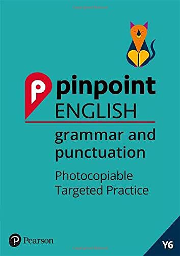 Pinpoint English Grammar and Punctuation Year 6: Photocopiable Targeted Practice