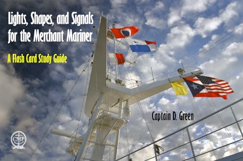 Lights, Shapes, & Signals for the Merchant Mariner