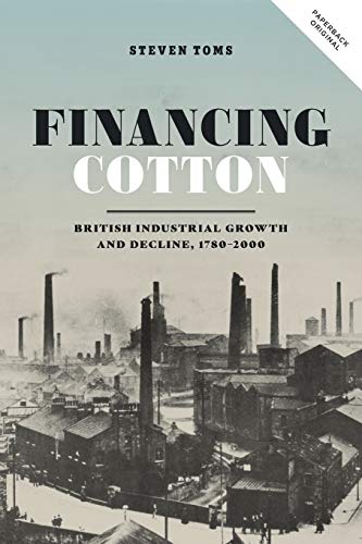 Financing Cotton - British Industrial Growth and Decline