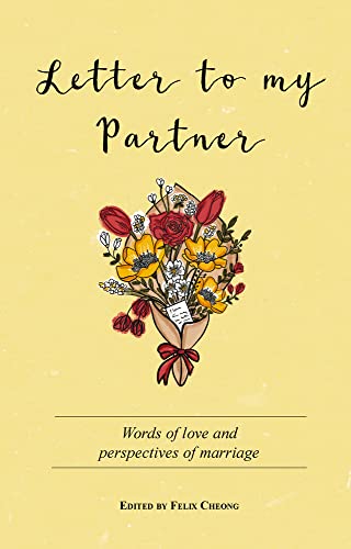 Letter to My Partner : Words of Love and Perspectives on Marriage