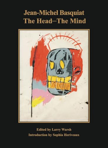 Jean-Michel Basquiat: The Head—The Mind