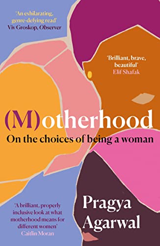 Book cover with abstract portrait and title: "(M)otherhood" by Pragya Agarwal.