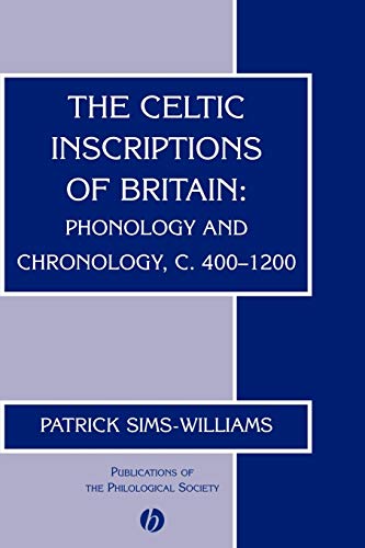 The Celtic Inscriptions of Britain: Phonology and Chronology