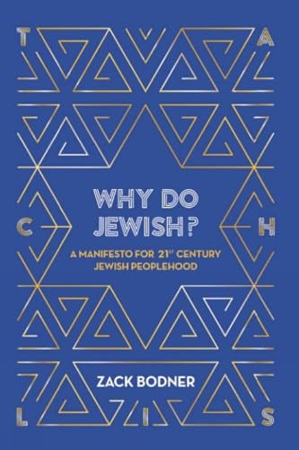 Why do Jewish? : A Manifesto for 21st Century Jewish Peoplehood