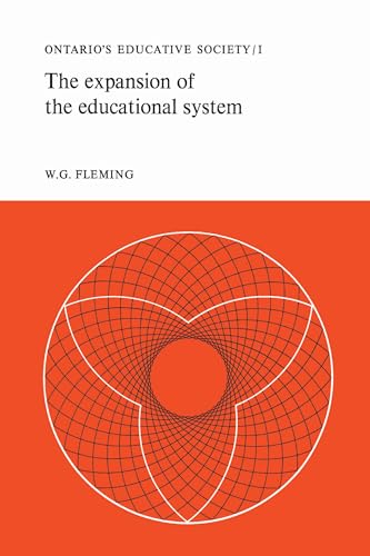 The Expansion of the Educational System : Ontario's Educative Society, Volume I