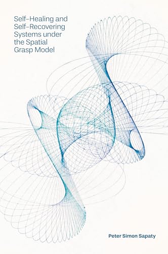 Self-Healing and Self-Recovering Systems under the Spatial Grasp Model