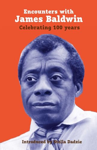 Encounters with James Baldwin : celebrating 100 years