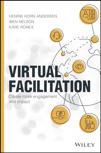 Virtual Facilitation : Create More Engagement and Impact