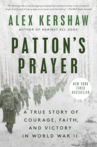 Patton's Prayer : A True Story of Courage, Faith, and Victory in World War II