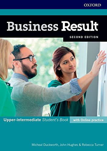 Business Result: Upper-intermediate: Student's Book with Online Practice: Business English you can take to work REPLACELESSTHANemREPLACEGREATERTHANtodayREPLACELESSTHAN/emREPLACEGREATERTHAN