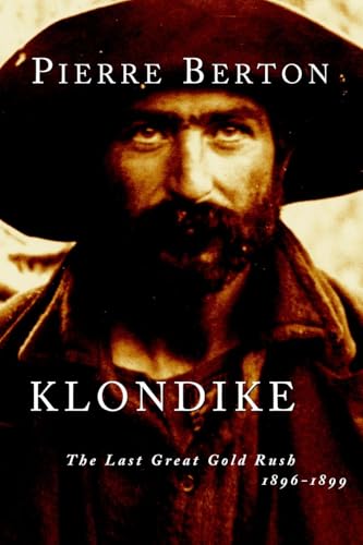 Klondike : The Last Great Gold Rush, 1896-1899