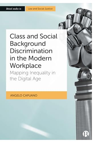 Class and Social Background Discrimination in the Modern Workplace : Mapping Inequality in the Digital Age