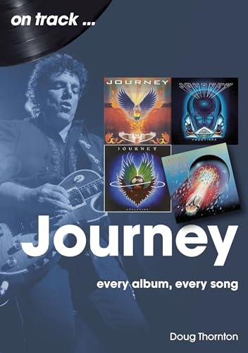 Journey On Track : Every Album, Every Song