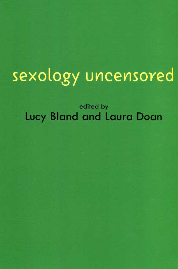Sexology Uncensored : The Documents of Sexual Science