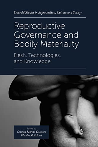 Reproductive Governance and Bodily Materiality: Flesh