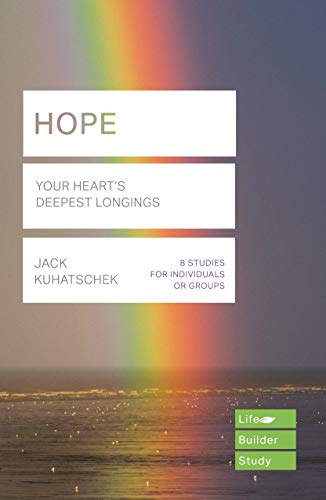 Hope (Lifebuilder Study Guides): Your Heart's Deepest Longing (Lifebuilder Bible Study Guides) (Lifebuilder Bible Study Guides, 255)