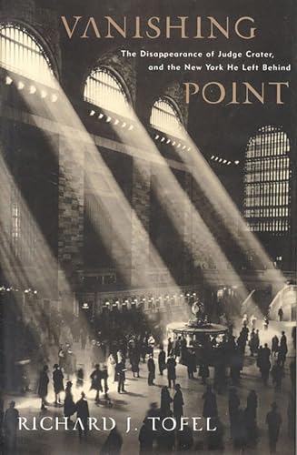 Vanishing Point : The Disappearance of Judge Crater, and the New York He Left Behind