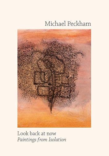 Look back at now : Paintings from Isolation