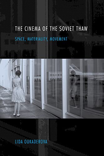 The Cinema of the Soviet Thaw: Space